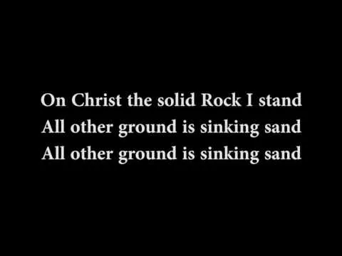 On Christ the solid Rock I Stand by Edward Mote video thumbnail