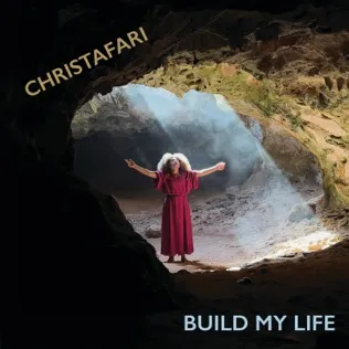 Christafari Build My Life