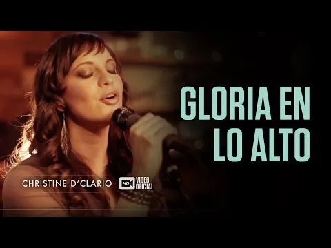 Gloria en lo Alto by Christine D'Clario video thumbnail