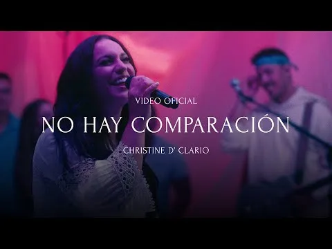 No Hay Comparación by Christine D'Clario video thumbnail