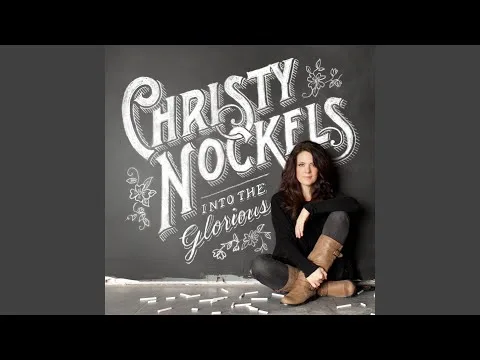 Into the Glorious by Christy Nockels video thumbnail