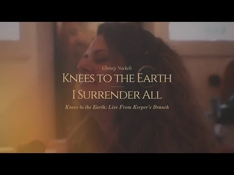 Knees To the Earth by Christy Nockels video thumbnail