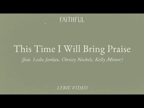 This Time I Will Bring Praise official video thumbnail