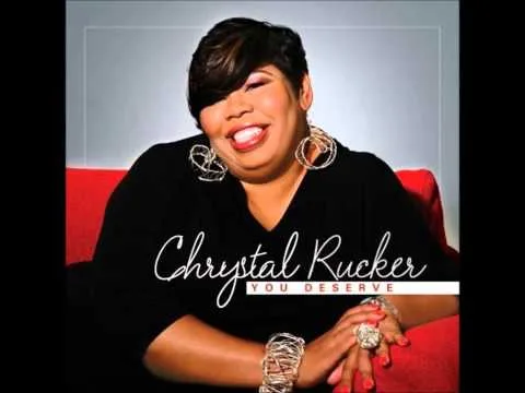 You Deserve by Chrystal Rucker video thumbnail