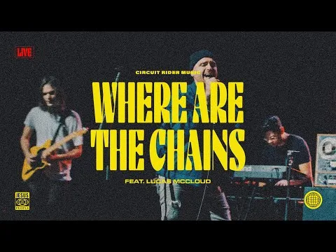 Where Are The Chains by Circuit Riders video thumbnail