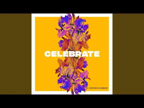 Celebrate by Citipointe Worship video thumbnail