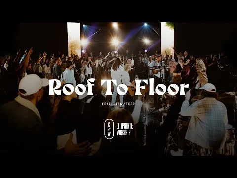 Roof To Floor by Citipointe Worship video thumbnail