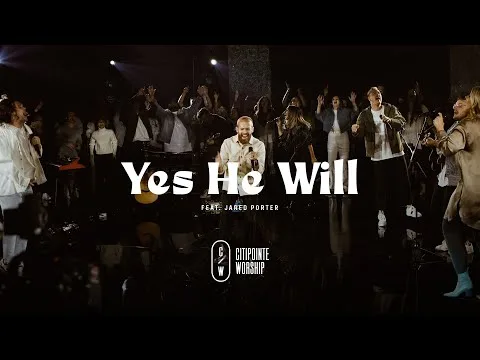 Yes He Will by Citipointe Worship video thumbnail