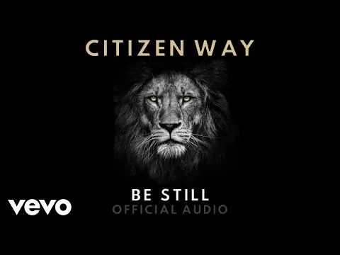Be Still by Citizen Way video thumbnail
