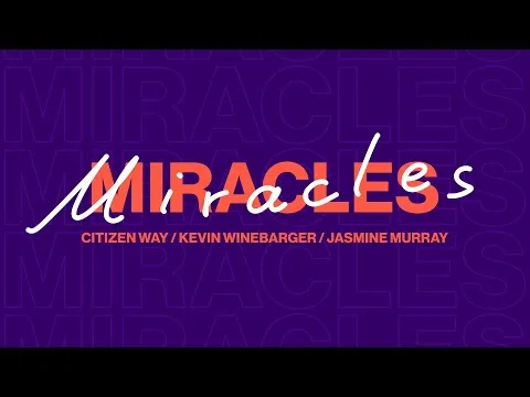 Miracles by Citizen Way video thumbnail