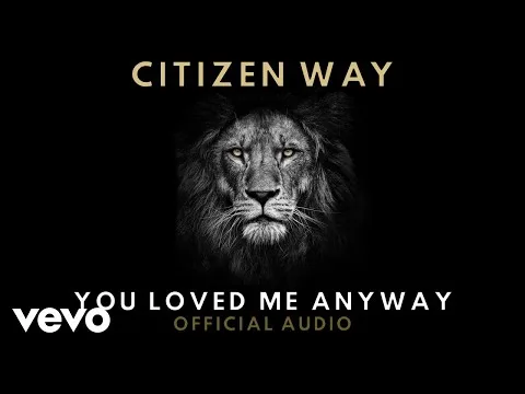 You Loved Me Anyway official video thumbnail