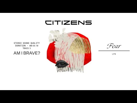Am I Brave? by Citizens video thumbnail