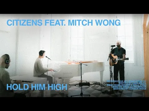 hold him high by Citizens video thumbnail