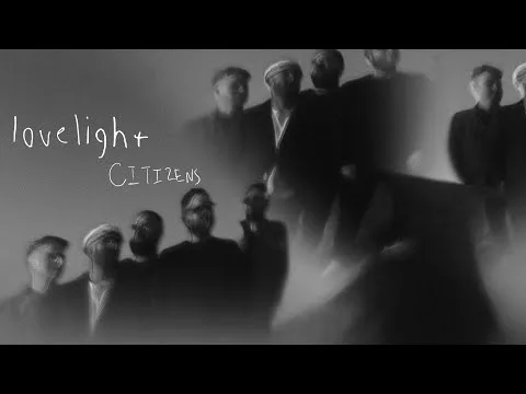 Love Light by Citizens video thumbnail