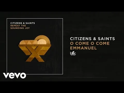 O Come O Come Emmanuel by Citizens video thumbnail