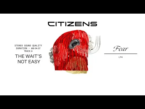 The Wait's Not Easy by Citizens video thumbnail