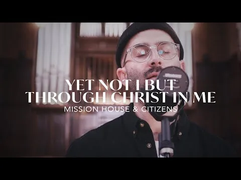 Yet Not I But Through Christ In Me official video thumbnail
