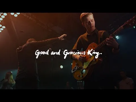 Good and Gracious King official video thumbnail