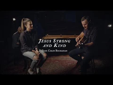 Jesus Strong and Kind official video thumbnail
