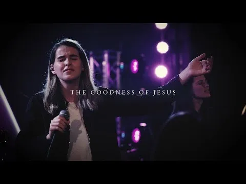 The Goodness of Jesus by CityAlight video thumbnail