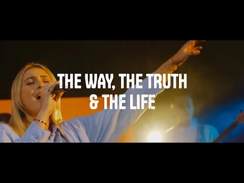 The Way, The Truth And The Life official video thumbnail
