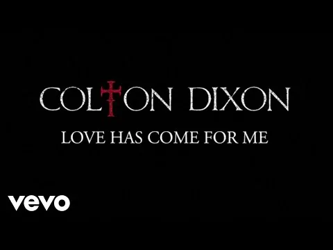 Love Has Come for Me official video thumbnail