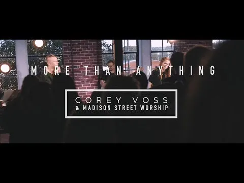 More Than Anything by Madison Street Worship video thumbnail