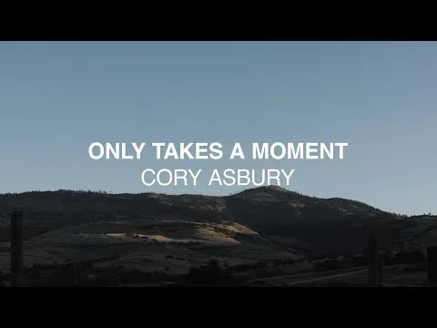 Only Takes A Moment official video thumbnail