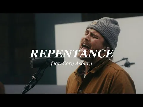 Repentance (Reimagined) - Gable Price and Friends by Cory Asbury video thumbnail