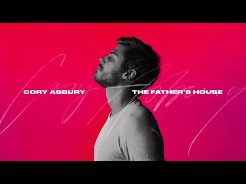 The Father's House by Cory Asbury video thumbnail