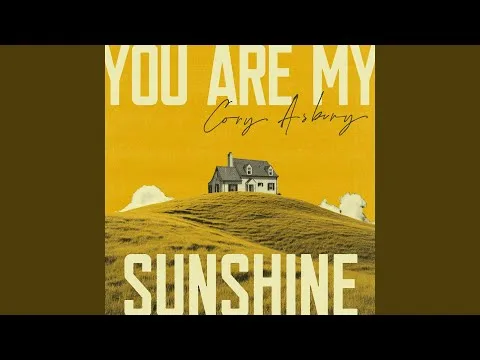 You Are My Sunshine by Cory Asbury video thumbnail