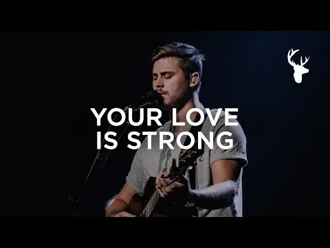 Your Love Is Strong by Cory Asbury video thumbnail