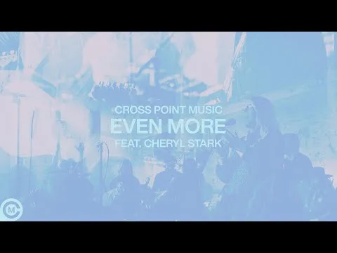 Even More by Cross Point Music video thumbnail