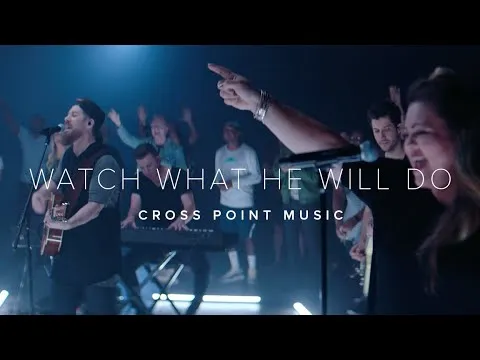 Watch What He Will Do by Cross Point Music video thumbnail