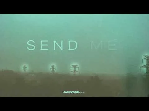 Send Me by Crossroads Music video thumbnail