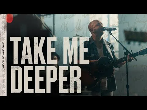 Take Me Deeper by Crossroads Music video thumbnail