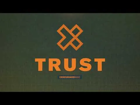 Trust by Crossroads Music video thumbnail