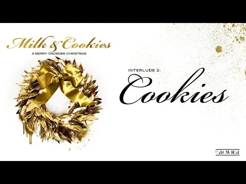 Interlude II: Cookies by Crowder video thumbnail