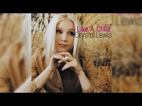 Like a Child by Crystal Lewis video thumbnail