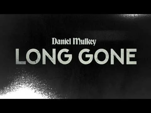 LONG GONE by Daniel Mulkey video thumbnail