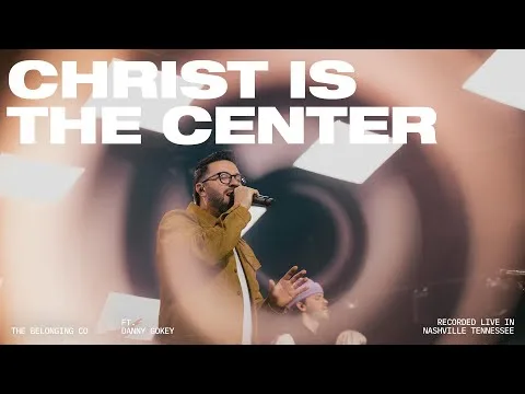 Christ Is The Center official video thumbnail