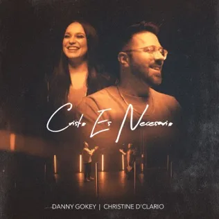 Danny Gokey Cristo Es Necesario