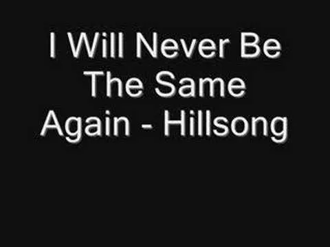 I will never Be the Same Again official video thumbnail
