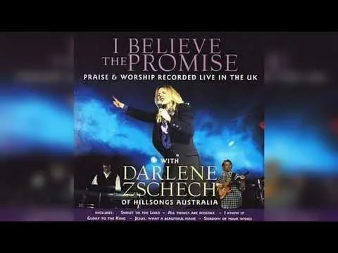 I Believe The Promise by Darlene Zschech video thumbnail