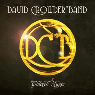David Crowder Band All Around Me