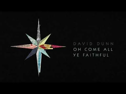 Oh Come All Ye Faithful by David Dunn video thumbnail