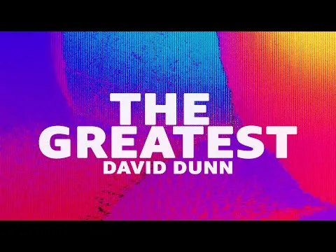The Greatest by David Dunn video thumbnail