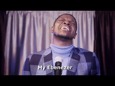 My Ebenezer by David Ekene video thumbnail