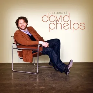 David Phelps Life Is A Church
