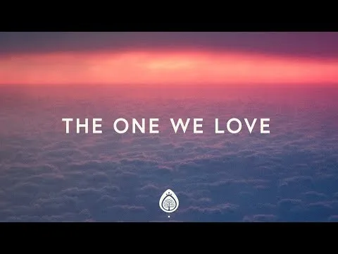 The One We Love official video thumbnail